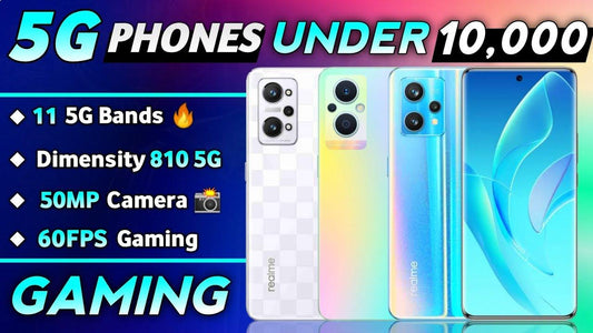 5G Mobile Phones Under 10000 INR - Triveni World